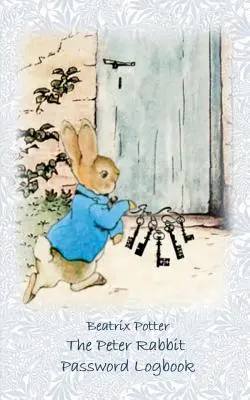 Peter Rabbit Passwordbook / Password Logbook: Książeczka do konta, logowania i przypominania haseł, dane do logowania, dane dostępowe, kartoteka haseł, - The Peter Rabbit Passwordbook / Password Logbook: Account, Login, Password keeper and Password reminder book, login data, access data, Password file,