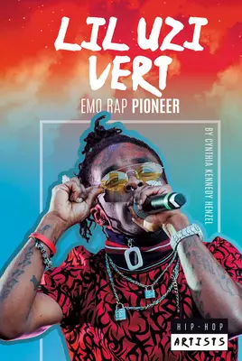 Lil Uzi Vert: pionier rapu emo: Pionier Emo Rapu - Lil Uzi Vert: Emo Rap Pioneer: Emo Rap Pioneer