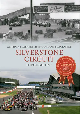 Tor Silverstone na przestrzeni dziejów - Silverstone Circuit Through Time