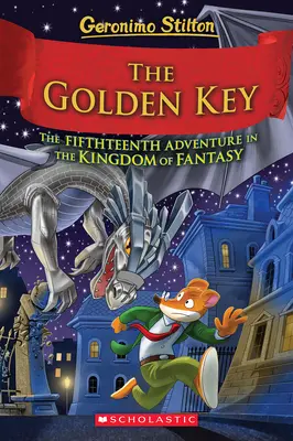 Złoty klucz (Geronimo Stilton i Królestwo Fantazji #15) - The Golden Key (Geronimo Stilton and the Kingdom of Fantasy #15)