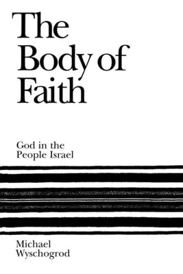 Ciało wiary: Bóg w narodzie izraelskim - The Body of Faith: God in the People Israel