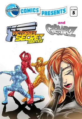 TidalWave Comics przedstawia #5: Victoria's Secret Service i Gearz - TidalWave Comics Presents #5: Victoria's Secret Service and Gearz