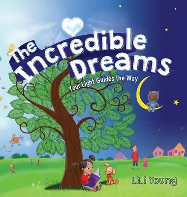 The Incredible Dreams: Twoje światło prowadzi drogą - The Incredible Dreams: Your Light Guides the Way