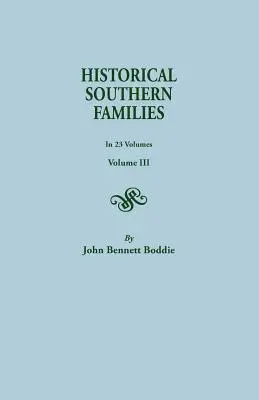 Historical Southern Families. w 23 tomach. Tom III - Historical Southern Families. in 23 Volumes. Voume III