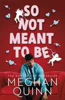 So Not Meant To Be - Porywający i przezabawny bestseller nr. 1 zainspirowany filmem Kiedy Harry poznał Sally - So Not Meant To Be - The steamy and hilarious no. 1 bestseller inspired by When Harry Met Sally