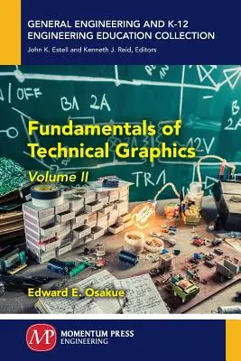 Podstawy grafiki technicznej, tom II - Fundamentals of Technical Graphics, Volume II