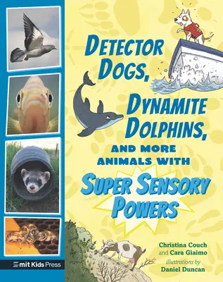 Psy detektywistyczne, delfiny dynamitowe i inne zwierzęta z super zmysłami - Detector Dogs, Dynamite Dolphins, and More Animals with Super Sensory Powers