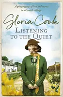 Listening to the Quiet - trzymająca w napięciu saga o miłości i tajemnicach w kornwalijskiej wiosce - Listening to the Quiet - A gripping saga of love and secrets in a Cornish village