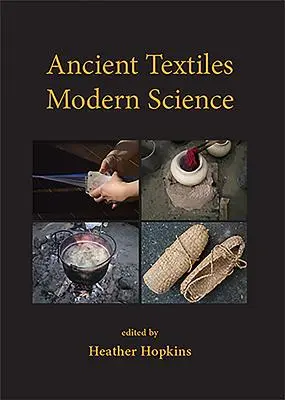 Starożytne tkaniny, współczesna nauka - Ancient Textiles, Modern Science