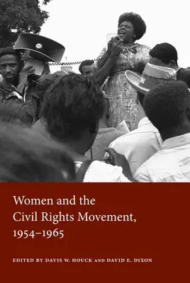 Kobiety i ruch na rzecz praw obywatelskich, 1954-1965 - Women and the Civil Rights Movement, 1954-1965