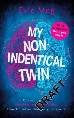 Mój nieidentyczny bliźniak: co chciałbym, żebyś wiedział o życiu z zespołem Tourette'a - My Nonidentical Twin: What I'd Like You to Know about Living with Tourette's