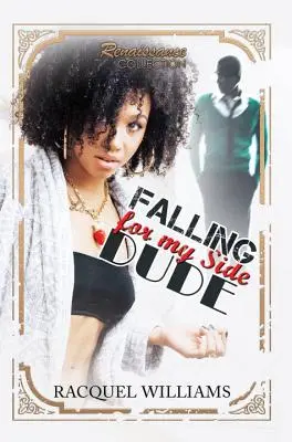 Falling For My Side Dude - kolekcja Renaissance - Falling For My Side Dude - Renaissance collection