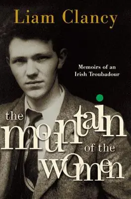 Góra kobiet: Wspomnienia irlandzkiego trubadura - The Mountain of the Women: Memoirs of an Irish Troubadour