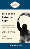 Powstanie skrajnej prawicy: A Lowy Institute Paper: Penguin Special - Nowy globalny terroryzm i zagrożenie dla demokracji - Rise of the Extreme Right: A Lowy Institute Paper: Penguin Special - The New Global Terrorism and the Threat to Democracy