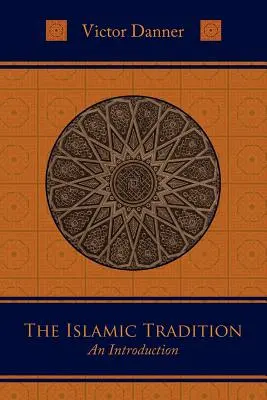 Tradycja islamska: Wprowadzenie - The Islamic Tradition: An Introduction