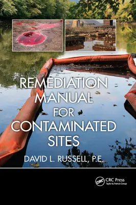 Podręcznik remediacji skażonych terenów - Remediation Manual for Contaminated Sites