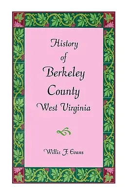Historia hrabstwa Berkeley w Zachodniej Wirginii - History of Berkeley County, West Virginia