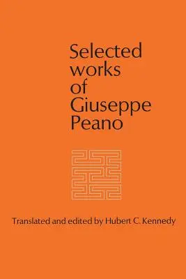 Wybrane dzieła Giuseppe Peano - Selected Works of Giuseppe Peano