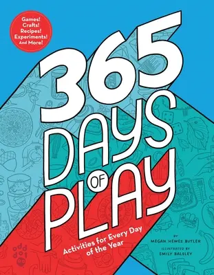 365 dni zabawy: Ćwiczenia na każdy dzień roku - 365 Days of Play: Activities for Every Day of the Year