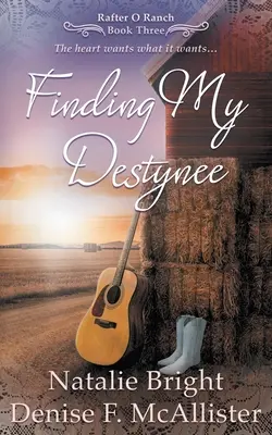 Finding My Destynee: Seria chrześcijańskich romansów westernowych - Finding My Destynee: A Christian Western Romance Series