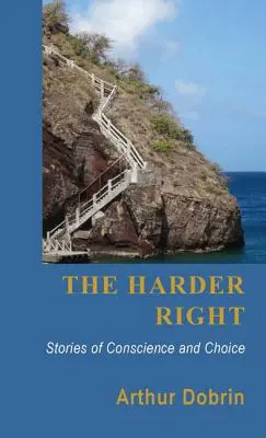 Twardsze prawo: Historie sumienia i wyboru - The Harder Right: Stories of Conscience and Choice