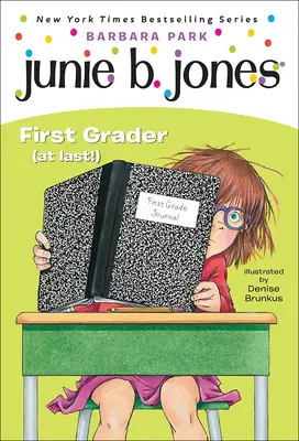 Junie B. Jones, pierwszoklasistka (nareszcie!): Książka Junie B. Jones, #18 - Junie B. Jones, First Grader (at Last!): A Junie B. Jones Book, #18