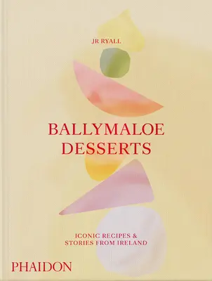 Ballymaloe Desserts, kultowe przepisy i historie z Irlandii: A Baking Book Featuring Home-Baked Cakes, Cookies, Pastries, Puddings, and Other Sensati - Ballymaloe Desserts, Iconic Recipes and Stories from Ireland: A Baking Book Featuring Home-Baked Cakes, Cookies, Pastries, Puddings, and Other Sensati