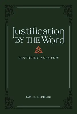 Usprawiedliwienie przez Słowo: Przywrócenie Sola Fide - Justification by the Word: Restoring Sola Fide