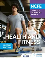 NCFE Level 1/2 Technical Award in Health and Fitness, wydanie drugie - NCFE Level 1/2 Technical Award in Health and Fitness, Second Edition