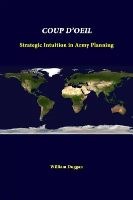 Coup D'Oeil: Strategiczna intuicja w planowaniu armii - Coup D'Oeil: Strategic Intuition In Army Planning