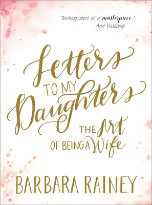 Listy do moich córek: Sztuka bycia żoną - Letters to My Daughters: The Art of Being a Wife
