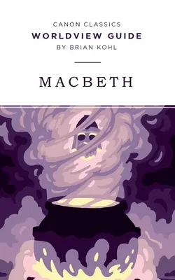 Przewodnik po światopoglądzie dla Makbeta - Worldview Guide for Macbeth