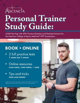 Przewodnik dla trenerów personalnych: Przygotowanie do testu ACSM z ponad 275 pytaniami praktycznymi i szczegółowymi odpowiedziami na egzaminy CPT American College of Sports Medicine - Personal Trainer Study Guide: ACSM Test Prep with 275+ Practice Questions and Detailed Answers for the American College of Sports Medicine CPT Exami