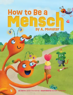 Jak być mężczyzną, autor: A. Monster - How to Be a Mensch, by A. Monster