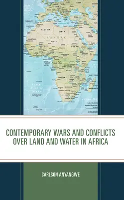 Współczesne wojny i konflikty o ziemię i wodę w Afryce - Contemporary Wars and Conflicts over Land and Water in Africa