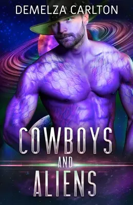 Kowboje i obcy: romans science fiction o kosmitach - Cowboys and Aliens: An Alien Scifi Romance