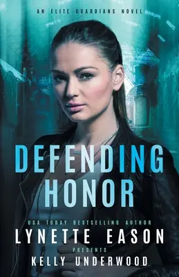 W obronie honoru: Powieść o elitarnych strażnikach - Defending Honor: An Elite Guardians Novel