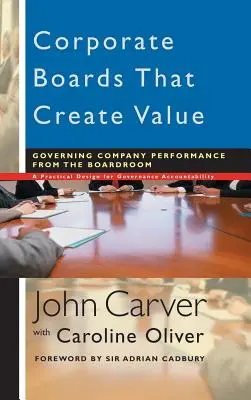Rady korporacyjne, które tworzą wartość: Zarządzanie wynikami firmy z poziomu zarządu - Corporate Boards That Create Value: Governing Company Performance from the Boardroom
