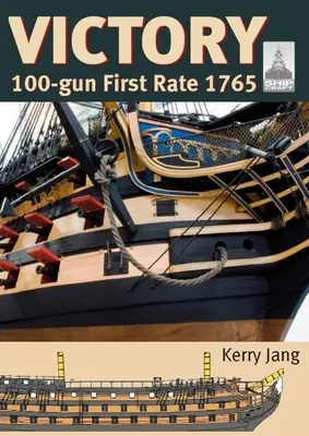 Zwycięstwo: 100-Gun First Rate 1765 - Victory: 100-Gun First Rate 1765