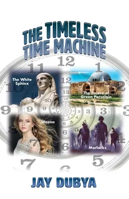 Bezczasowa maszyna czasu - The Timeless Time Machine