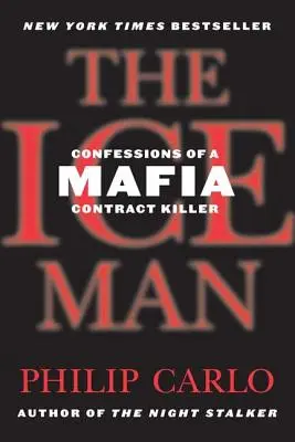 The Ice Man: Wyznania mafijnego zabójcy na zlecenie - The Ice Man: Confessions of a Mafia Contract Killer