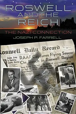 Roswell i Rzesza: Nazistowskie powiązania - Roswell and the Reich: The Nazi Connection