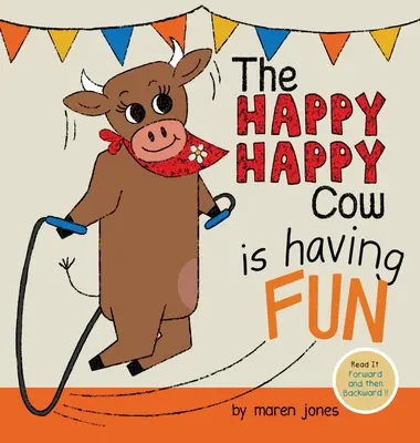 Szczęśliwa szczęśliwa krowa dobrze się bawi - The Happy Happy Cow Is Having Fun