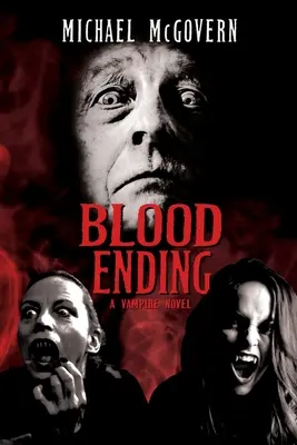 Blood Ending: Powieść o wampirach - Blood Ending: A Vampire Novel
