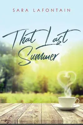 That Last Summer: Historia miłosna - That Last Summer: A Love Story