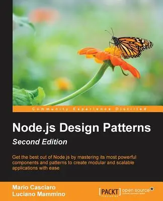 Wzorce projektowe Node.js - wydanie drugie: Opanuj najlepsze praktyki tworzenia modułowych i skalowalnych aplikacji internetowych po stronie serwera - Node.js Design Patterns - Second Edition: Master best practices to build modular and scalable server-side web applications