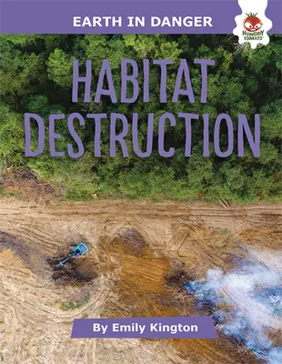 Niszczenie siedlisk - Habitat Destruction