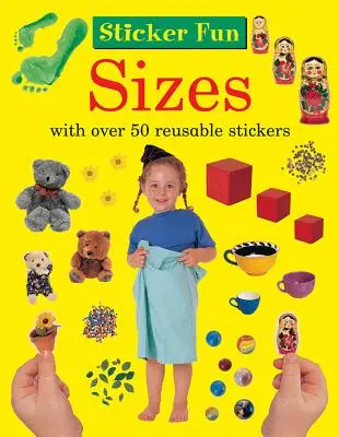 Naklejkowa zabawa: Rozmiary: Ponad 50 naklejek wielokrotnego użytku - Sticker Fun: Sizes: With Over 50 Reusable Stickers