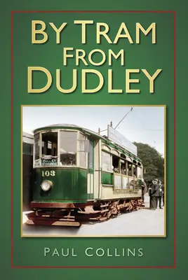 Autor: Tramwaj z Dudley - By Tram from Dudley