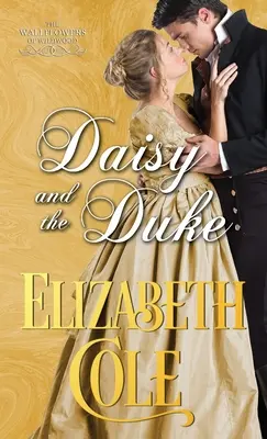 Daisy and the Duke: Romans z czasów regencji - Daisy and the Duke: A Regency Romance